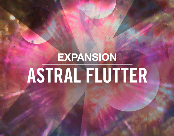 Native Instruments Expansion - Astral Flutter